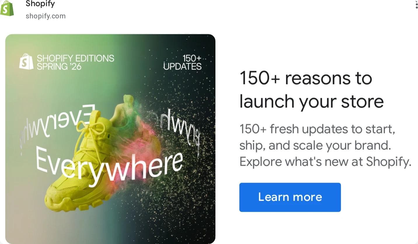 A Shopify responsive display ad: a green sneaker bursting through the word Everywhere with a Shopify Editions Spring 26 label and a 150 plus updates badge, beside the headline 150 plus reasons to launch your store and a Learn more button