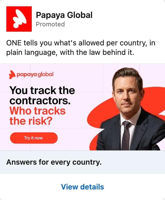 LinkedIn ad by Papaya Global with a headshot of a man in a suit on the right and the headline You track the contractors. Who tracks the risk? on the left with a Try it now button