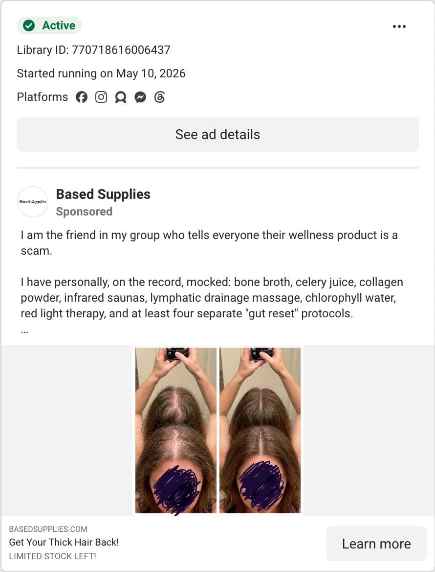 Meta Ad Library card for a Based Supplies ad with a first-person primary text about wellness scepticism, a before-and-after of a hair parting, and the headline Get Your Thick Hair Back