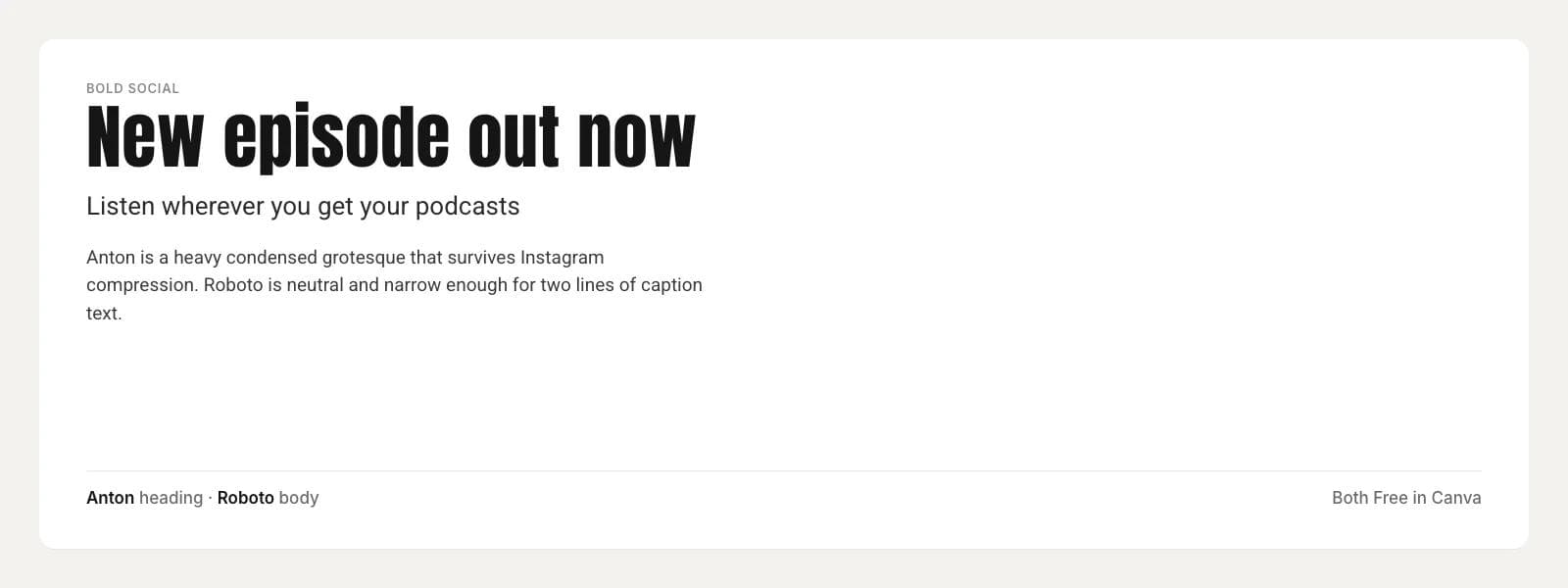 Anton heading over Roboto body on a sample bold social layout: "New episode out now"