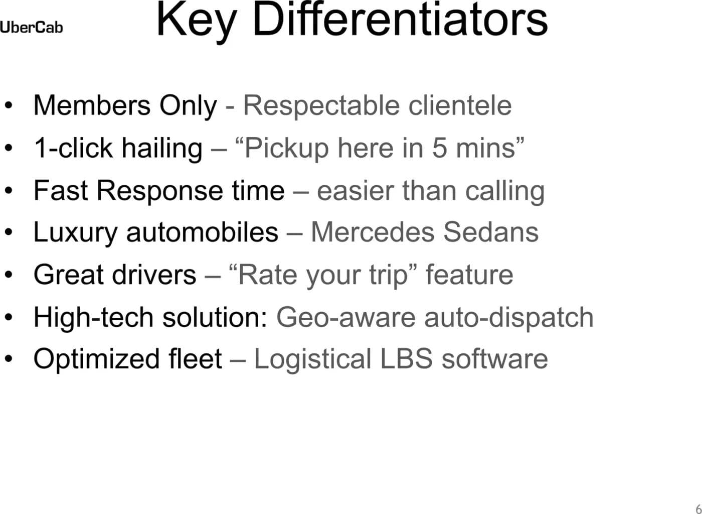 UberCab's Key Differentiators slide: seven bullets covering members only, one-click hailing, fast response time, luxury automobiles, great drivers, geo-aware auto-dispatch and an optimized fleet