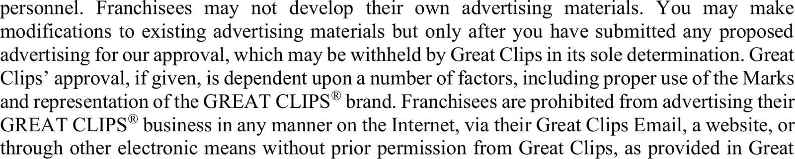 Great Clips 2026 FDD stating that franchisees may not develop their own advertising materials, may make modifications to existing materials only after submitting them for approval, and are prohibited from advertising on the internet without prior permission