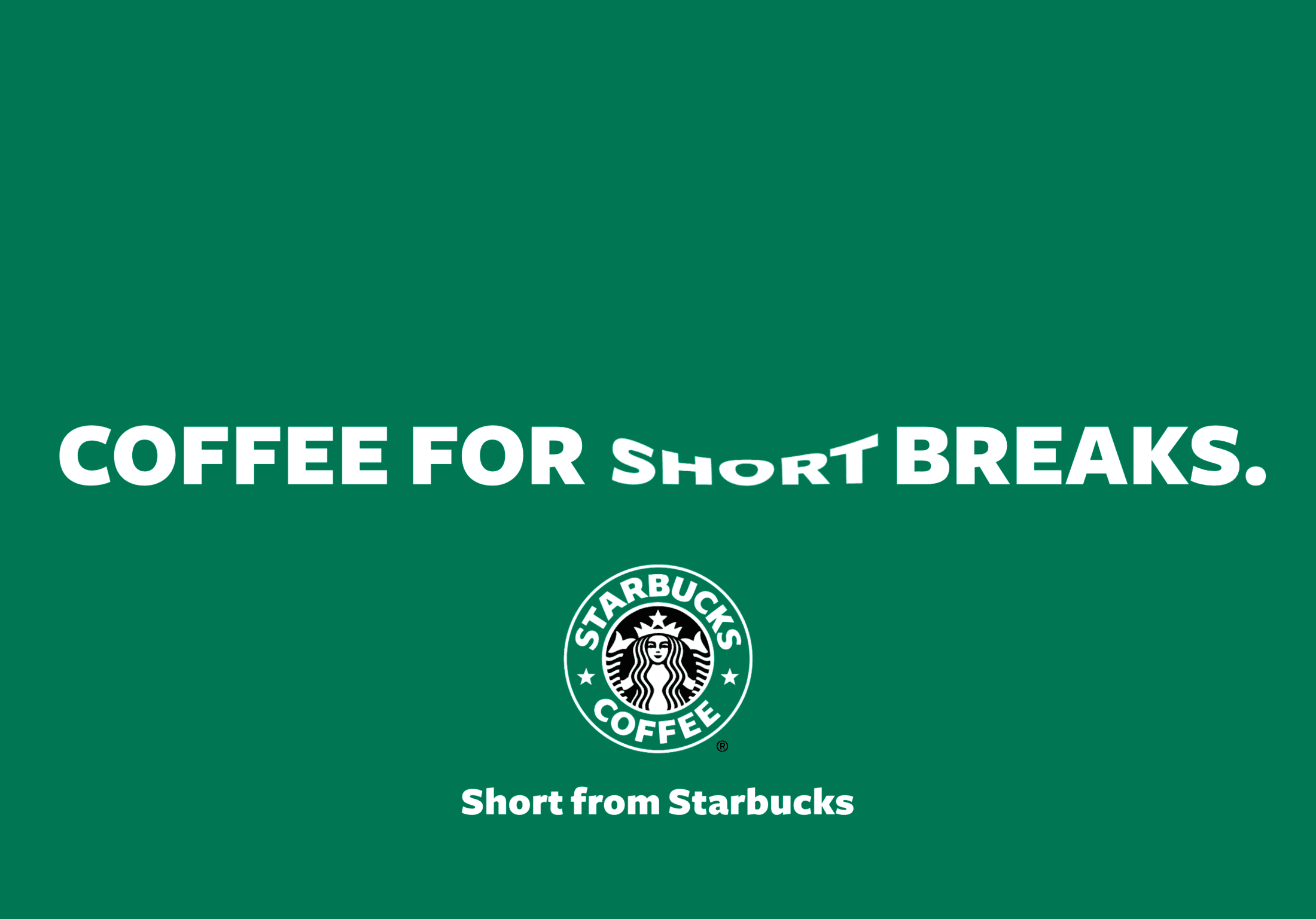 Starbucks advertisement using its familiar green, circular logo, and bold white type