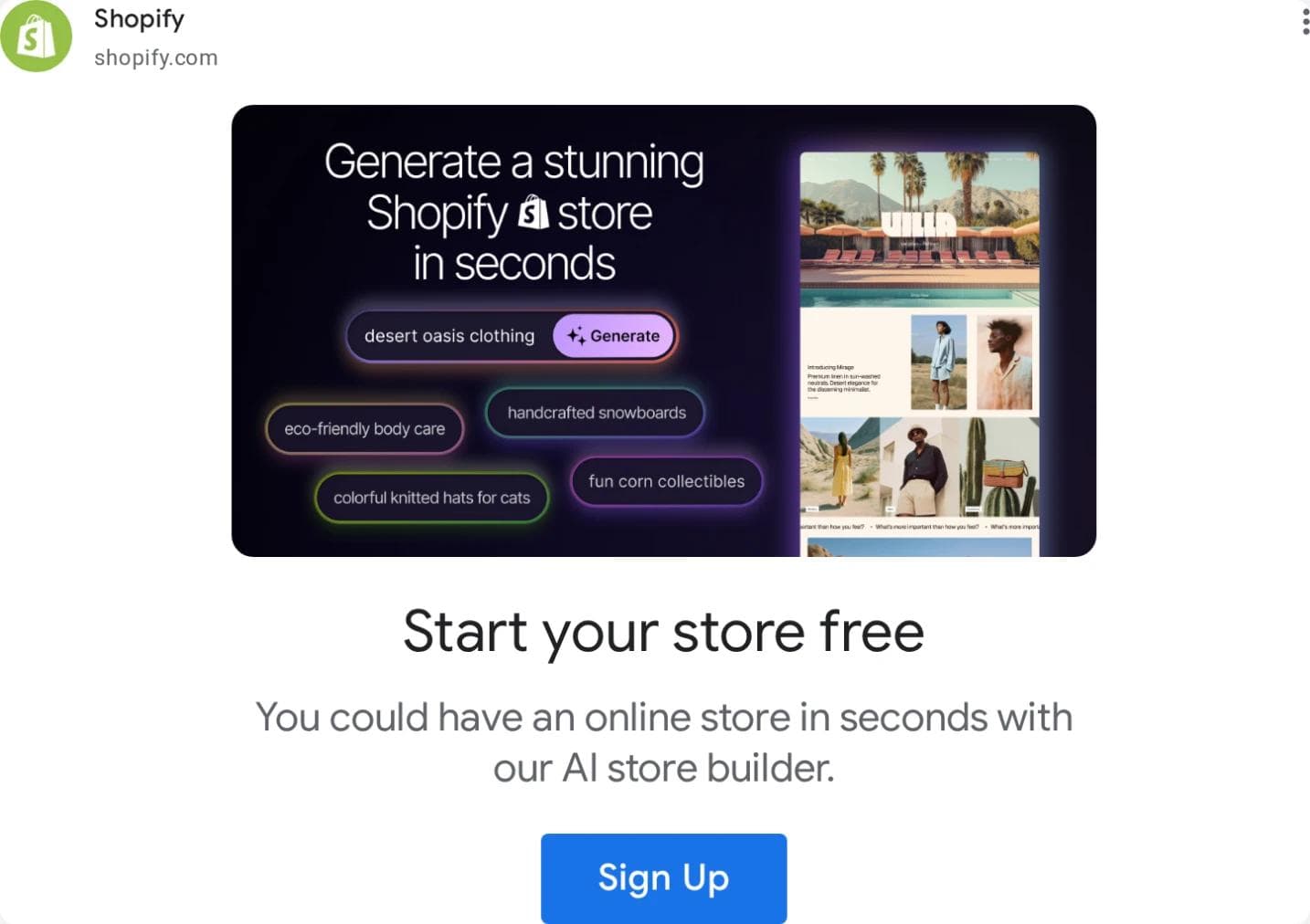 A Shopify responsive display ad: a dark screenshot of the AI store builder generating a store with prompt chips, under the headline Start your store free and a blue Sign Up button
